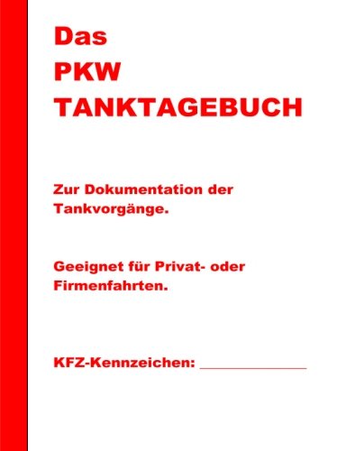 Das PKW Tanktagebuch von CreateSpace Independent Publishing Platform