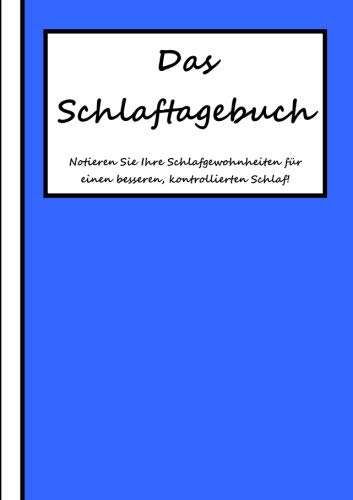 Das Schlaftagebuch Das Schlaftagebuch