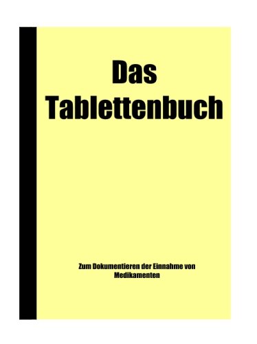 Das Tablettenbuch Das Tablettenbuch von CreateSpace Independent Publishing Platform