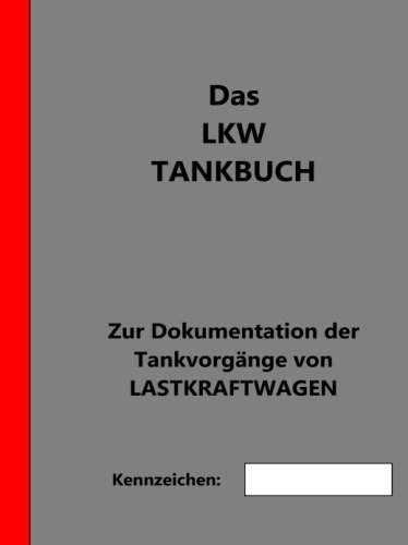 LKW Tankbuch LKW Tankbuch von CreateSpace Independent Publishing Platform