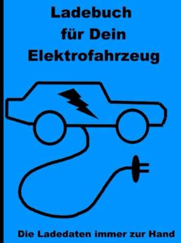 Ladebuch für Dein Elektroauto: Die Ladedaten immer zur Hand Ladebuch für Dein Elektroauto: Die Ladedaten immer zur Hand
