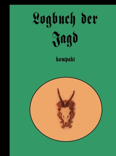 Logbuch der Jagd Logbuch der Jagd