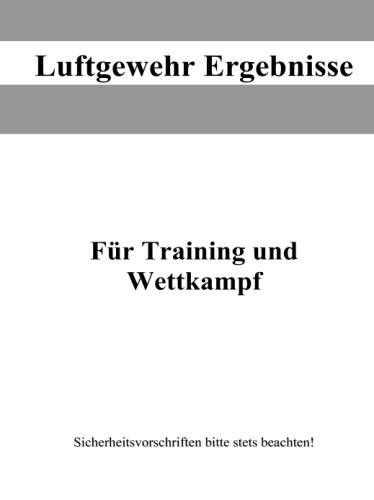 Luftgewehr Ergebnisse Luftgewehr Ergebnisse von CreateSpace Independent Publishing Platform