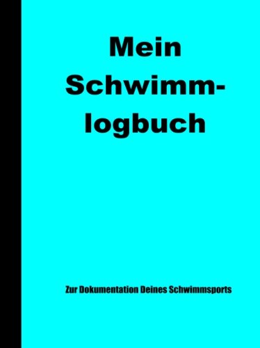 Mein Schwimmlogbuch Mein Schwimmlogbuch