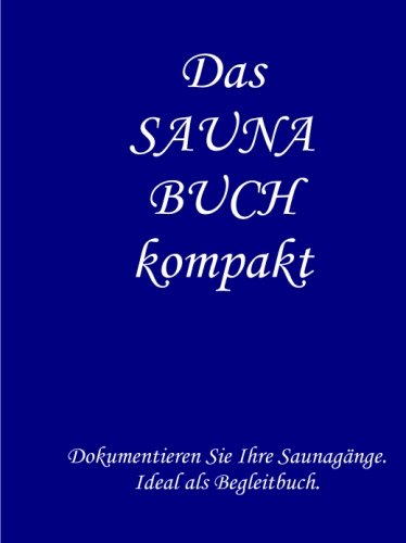 Saunabuch kompakt Saunabuch kompakt von CreateSpace Independent Publishing Platform