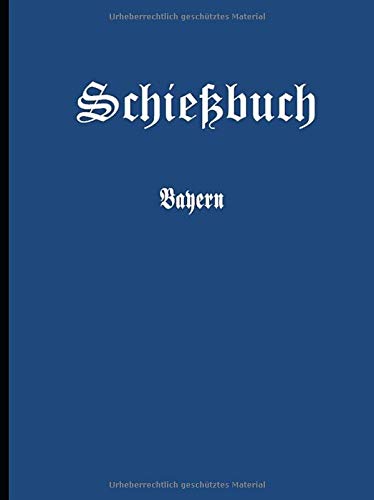 Schiessbuch - Bayern von CreateSpace Independent Publishing Platform