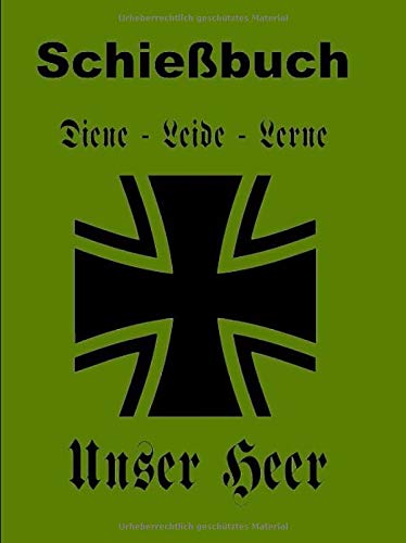 Schießbuch Diene leide lerne: Unser Heer Schießbuch Diene leide lerne: Unser Heer