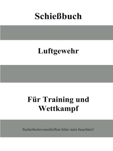 Schießbuch Luftgewehr von CreateSpace Independent Publishing Platform