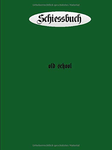 Schiessbuch - old school Schiessbuch - old school