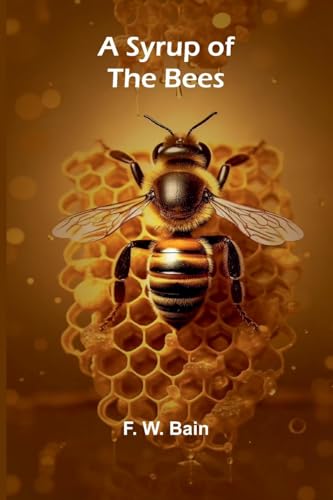 A Syrup of the Bees von Alpha Edition
