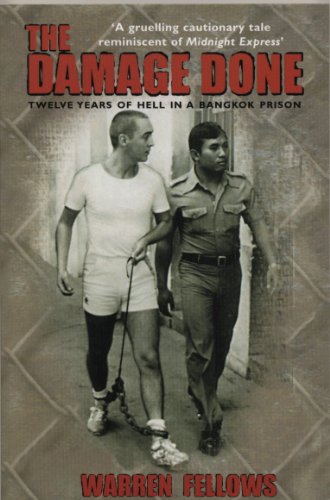 The Damage Done: Twelve Years Of Hell In A Bangkok Prison von Mainstream Publishing