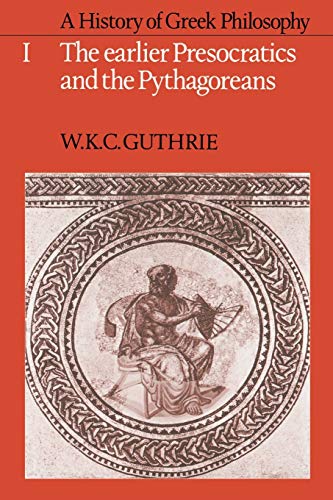 A History of Greek Philosophy: Volume 1, the Earlier Presocratics and the Pythagoreans von Cambridge University Press