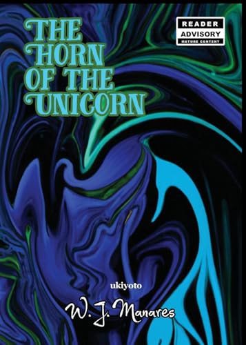 The Horn Of the Unicorn The Horn Of the Unicorn von Ukiyoto Publishing