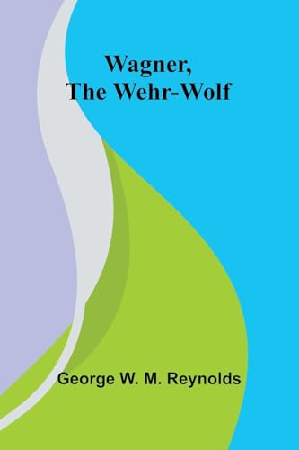 Wagner, the Wehr-Wolf von Alpha Edition