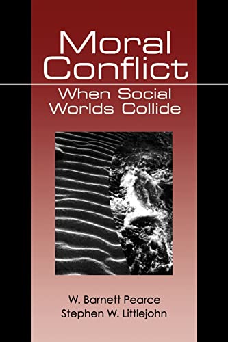 Moral Conflict: When Social Worlds Collide von Sage Publications