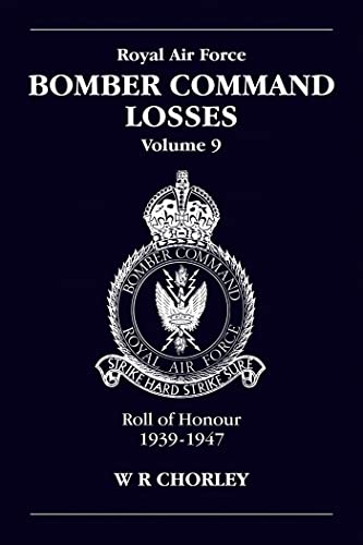 RAF Bomber Command Losses: Roll of Honour 1939-1947