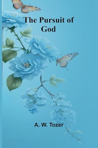 The Pursuit of God von Alpha Edition