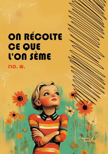 On récolte ce que l'on sème On récolte ce que l'on sème von Baudelaire