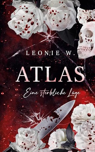 Atlas - Eine sterbliche Lüge: Dark Serial Killer Romance