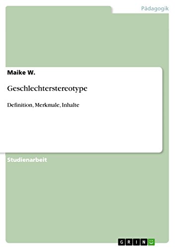 Geschlechterstereotype: Definition, Merkmale, Inhalte von GRIN Verlag