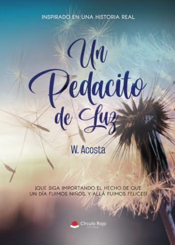 Un Pedacito de Luz von Grupo Editorial Círculo Rojo SL