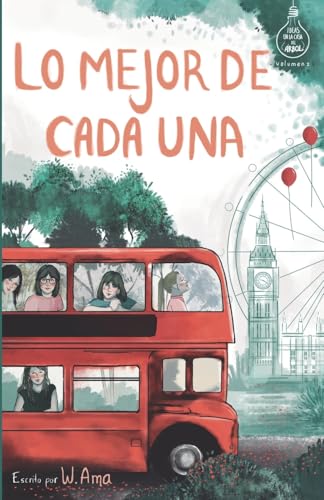 Lo mejor de cada una (Serie Ideas en la casa del árbol. Volumen 2): Novela infantil-juvenil. Lectura de 8-9 a 11-12 años. Literatura Ficción. Libros para niñas y niños. (Spanish Edition) von CREATESPACE