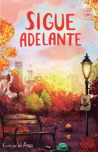 Sigue adelante (Serie Ideas en la casa del árbol. Volumen 4): Novela infantil-juvenil. Lectura de 8-9 a 11-12 años. Literatura Ficción. Libros para niñas y niños. (Spanish Edition) von CREATESPACE