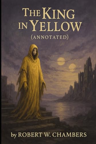 THE KING IN YELLOW (ANNOTATED) von Independently published