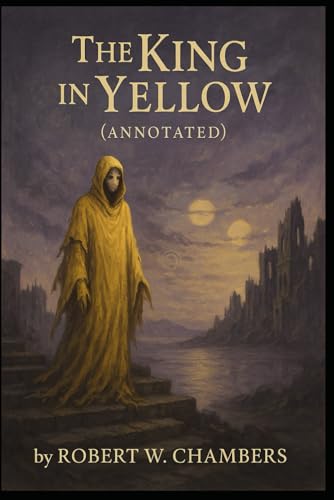 THE KING IN YELLOW (ANNOTATED) von Independently published