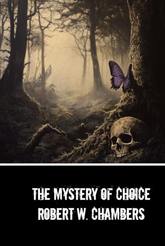 The Mystery of Choice von Independently published