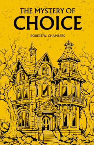 The Mystery of Choice: The 1897 Horror Classic von Independently published
