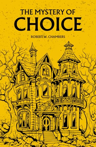 The Mystery of Choice: The 1897 Horror Classic von Independently published