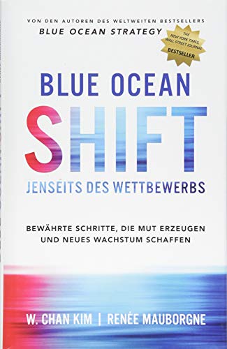Blue Ocean Shift: Jenseits des Wettbewerbs von Vahlen Franz GmbH