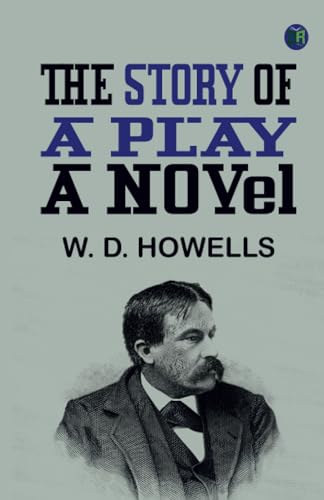 The Story of a Play A Novel von Zinc Read