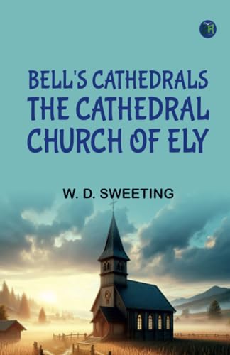 Bell's Cathedrals: The Cathedral Church of Ely von Zinc Read