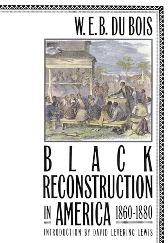 Black Reconstruction in America 1860-1880