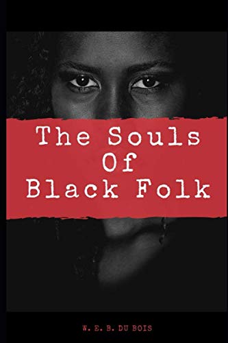 The Souls Of Black Folk (Annotated)