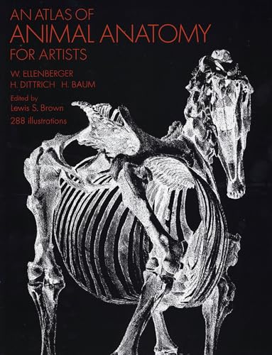 An Atlas of Animal Anatomy for Artists (Dover Anatomy for Artists) von Dover Publications