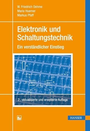 Elektronik und Schaltungstechnik: Ein verständlicher Einstieg von Hanser Fachbuchverlag