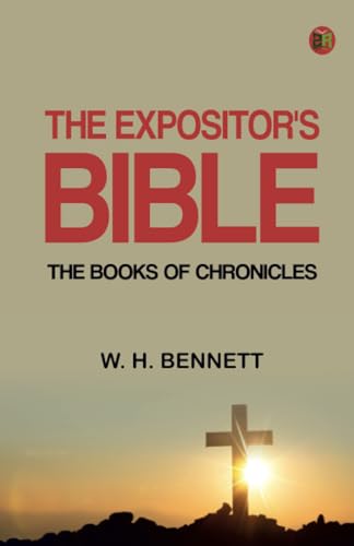 The Expositor's Bible: The Books of Chronicles von Zinc Read