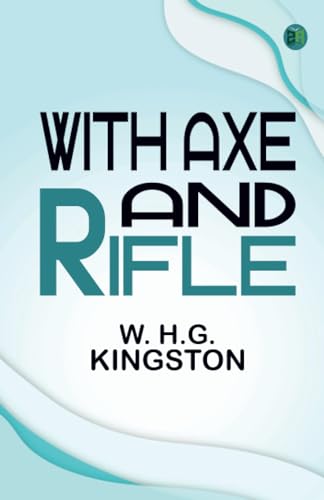 With Axe and Rifle von Zinc Read