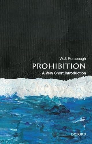 Prohibition: A Very Short Introduction (Very Short Introductions) von Oxford University Press, USA