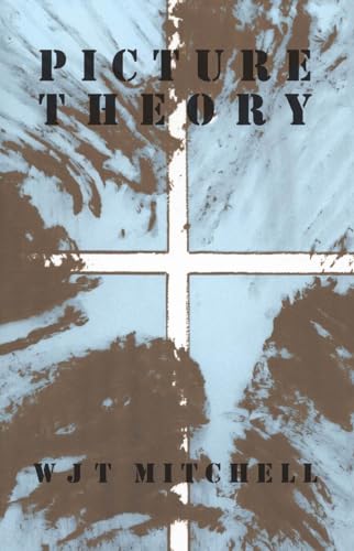 Picture Theory: Essays on Verbal and Visual Representation von University of Chicago Press