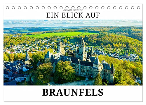 Ein Blick auf Braunfels (Tischkalender 2024 DIN A5 quer), CALVENDO Monatskalender