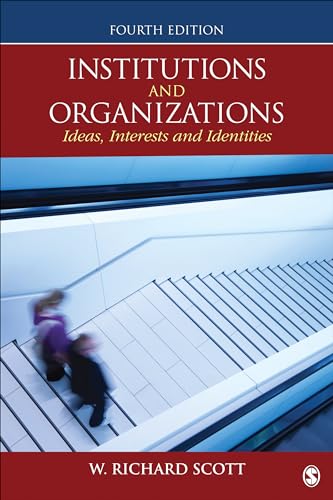 Institutions and Organizations: Ideas, Interests, and Identities von Sage Publications
