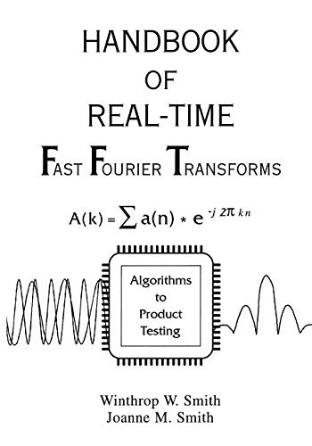 Hndbk Real Time Fast Fourier Transforms: Algorithms to Product Testing