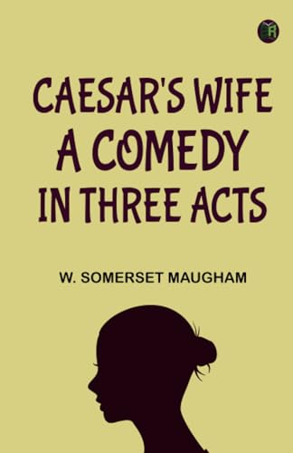 Caesar's Wife A Comedy in Three Acts von Zinc Read