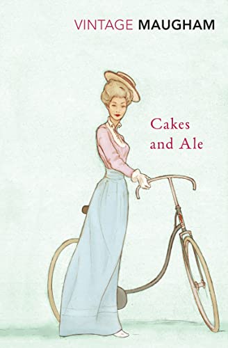 Cakes And Ale: W. Somerset Maugham