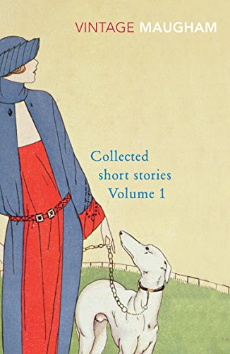 Collected Short Stories Volume 1 (Maugham Short Stories, 1)