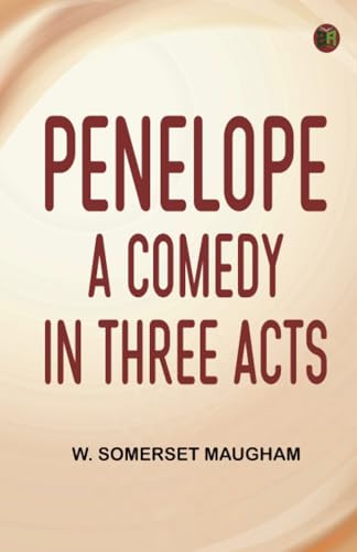 Penelope A Comedy in Three Acts von Zinc Read